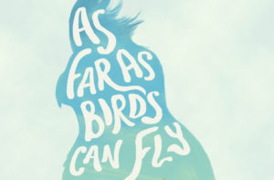As Far As Birds Can Fly